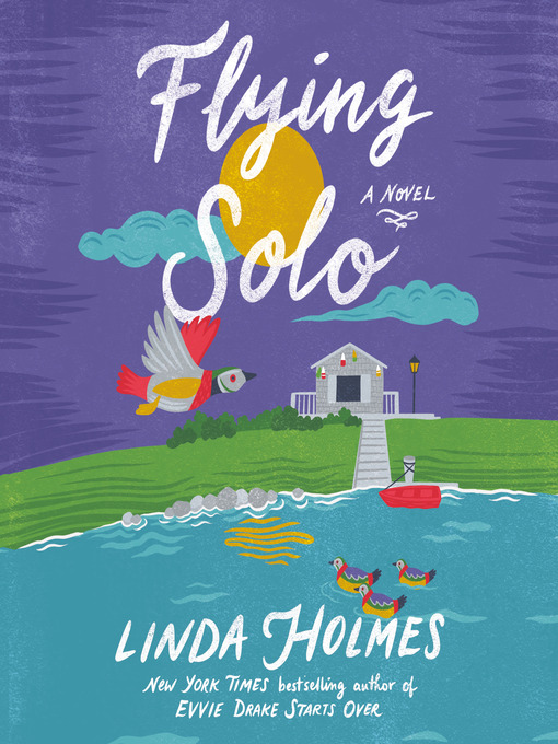 Title details for Flying Solo by Linda Holmes - Available